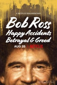 Bob Ross: Happy Accidents, Betrayal & Greed 