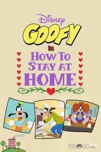 Disney Presents Goofy in How to Stay at Home Disney Presents Goofy in How to Stay at Home 1 4